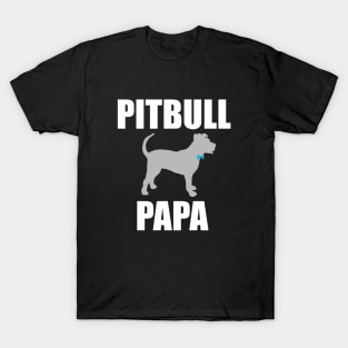 Pitbull Papa, Pitbull Dad, Pittie Dad, Pittie Papa T-Shirt